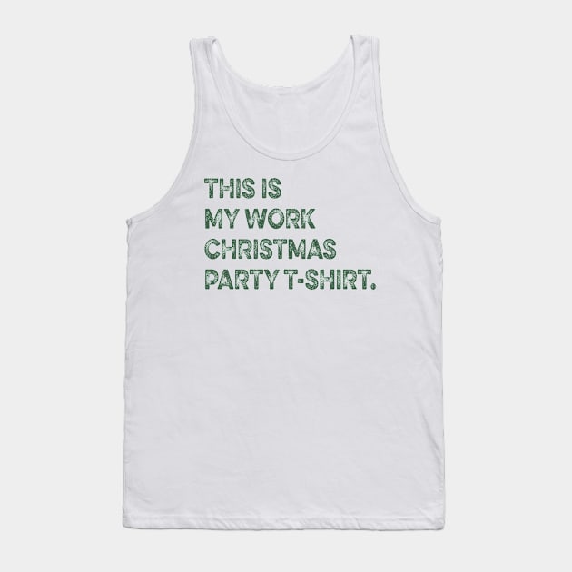 THIS IS MY WORK CHRISTMAS PARTY T-SHIRT Tank Top by mcoshop